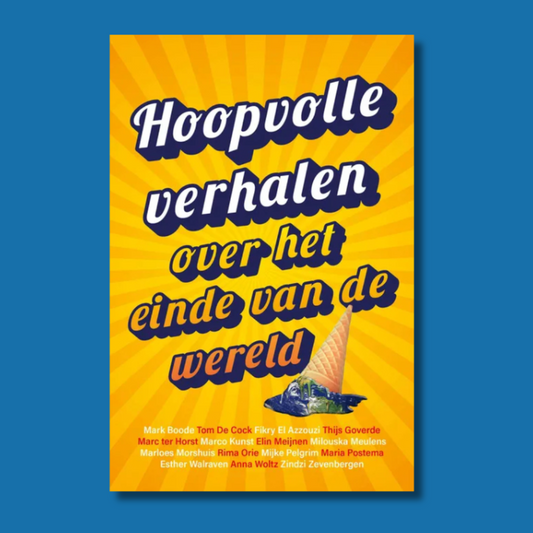 Hoopvolle verhalen over het einde van de wereld